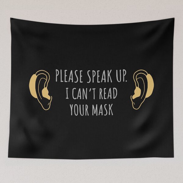 Item preview, Hard of hearing please speak up, I can’t read your mask designed and sold by JokeGysen.