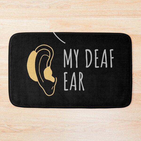 Item preview, Hearing impaired my deaf ear right designed and sold by JokeGysen.