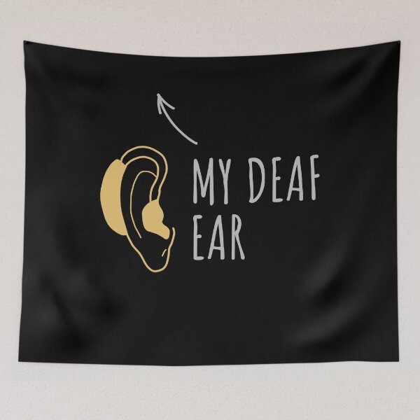 Item preview, Hearing impaired my deaf ear right designed and sold by JokeGysen.