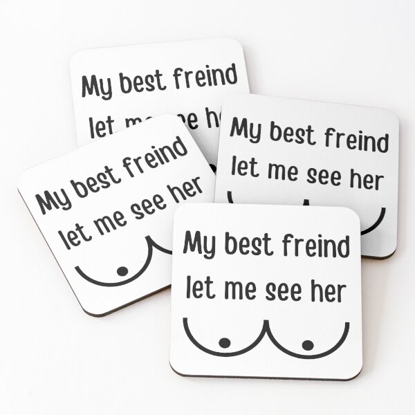 Item preview, My best friend showed me her boobs designed and sold by narcocynic.