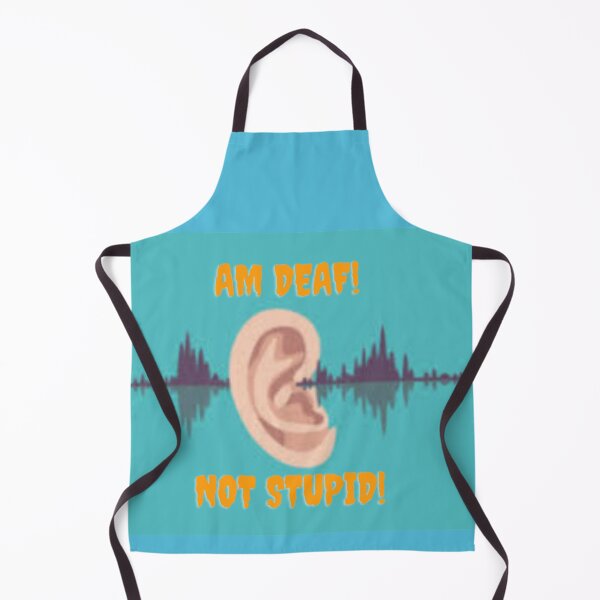 Item preview, I'm deaf not stupid designed and sold by maichix.