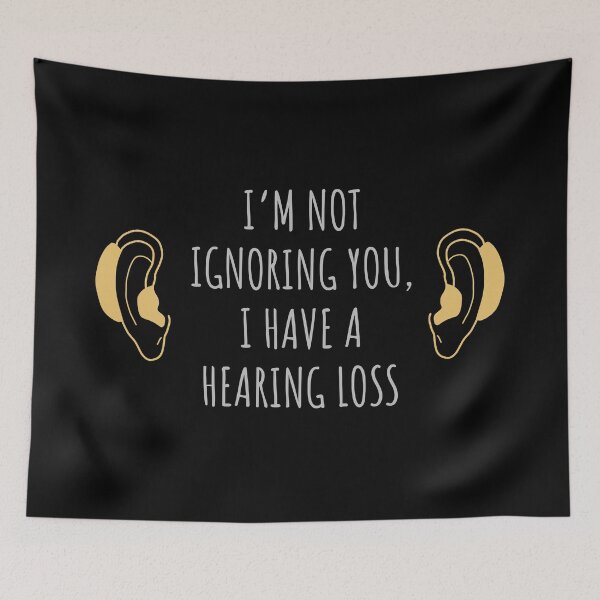 Item preview, Hearing impaired I’m not ignoring you, I have a hearing loss  designed and sold by JokeGysen.