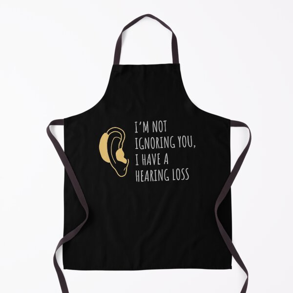 Item preview, I’m not ignoring you, I have a hearing loss designed and sold by JokeGysen.