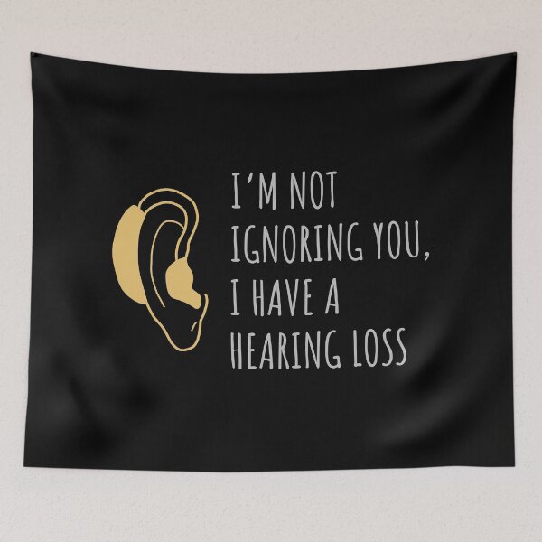 Item preview, I’m not ignoring you, I have a hearing loss  designed and sold by JokeGysen.