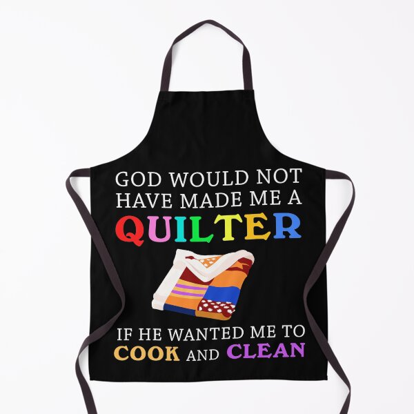 Item preview, God Would Not Have Made Me Quilter designed and sold by Charles Brian.