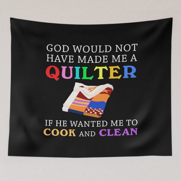 Item preview, God Would Not Have Made Me Quilter designed and sold by Charles Brian.