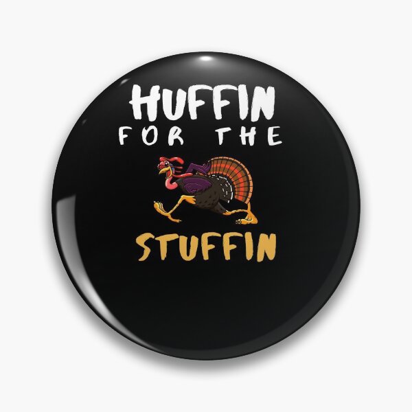 Item preview, Huffin for the Stuffin funny Turkey Run Thanksgiving gift trot 5k Turkey designed and sold by andy-mt.