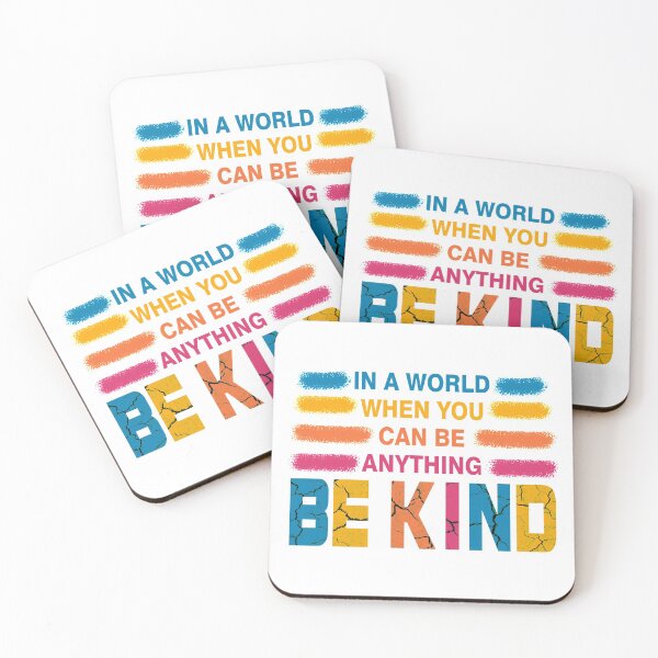 Item preview, Be Kind, In A World Where You Can Be Anything, Fun Gift  designed and sold by murad2020.