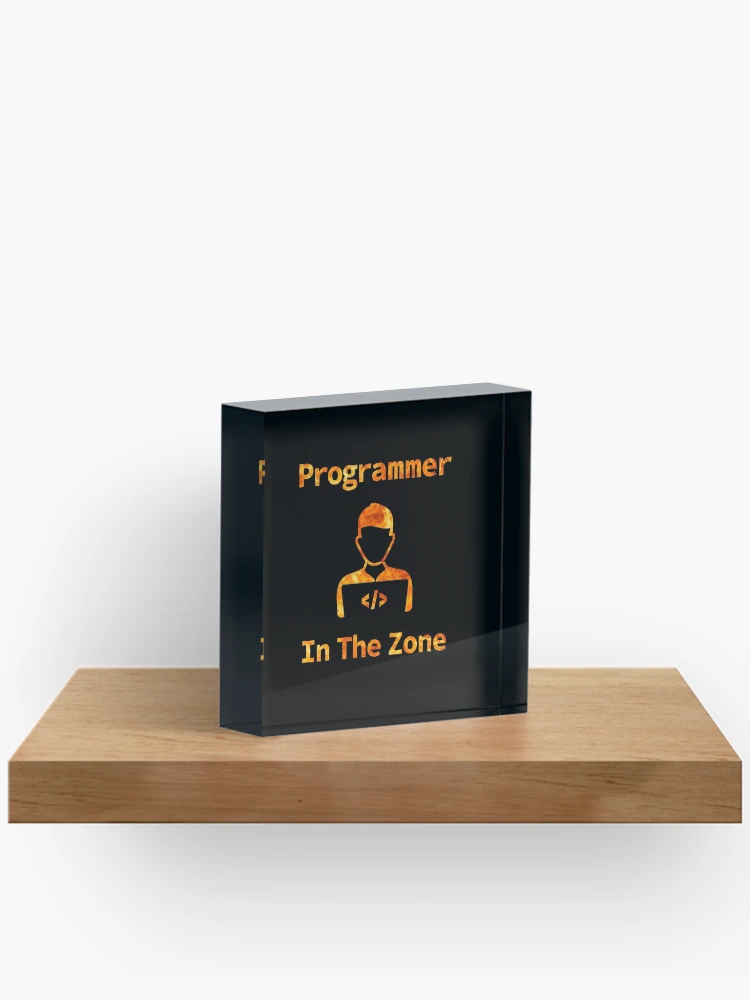 Thumbnail 2 of 5, Acrylic Block, Programmer In The Zone, Programmer At Work, Source Code, Software Engineer, Computer Science, Web, WWW, Programming Humor, HTML designed and sold by Max-Wear.