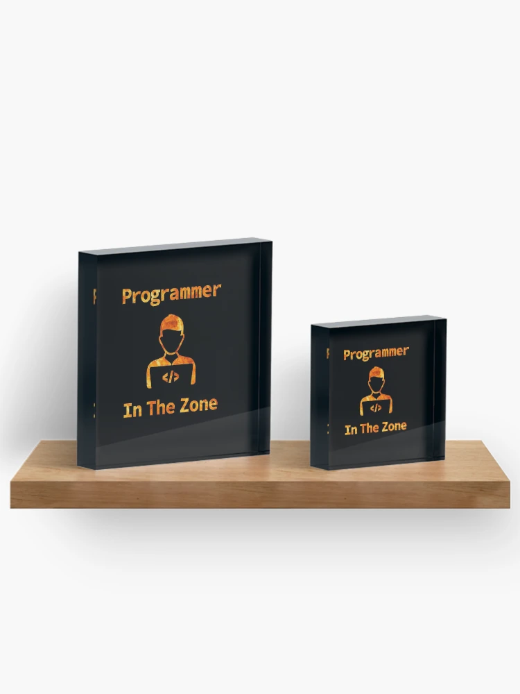 Thumbnail 3 of 5, Acrylic Block, Programmer In The Zone, Programmer At Work, Source Code, Software Engineer, Computer Science, Web, WWW, Programming Humor, HTML designed and sold by Max-Wear.
