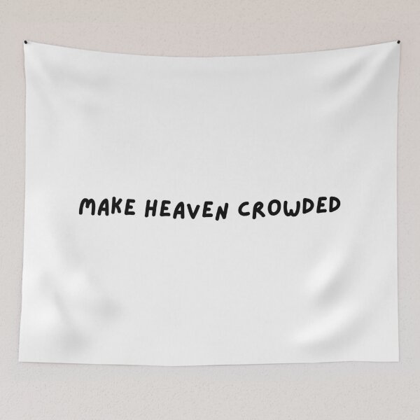 Item preview, Make Heaven Crowded designed and sold by narcocynic.