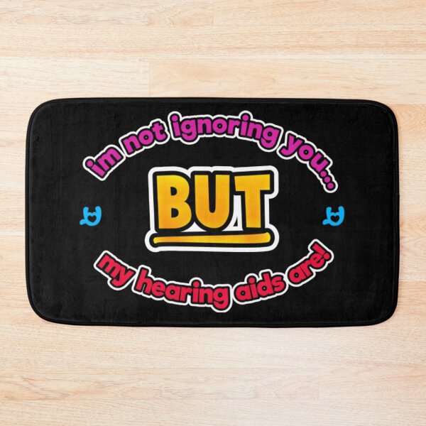 Item preview, I'm not ignoring you but my hearing aids are-Hearing Impaired designed and sold by HolmesMillie1.