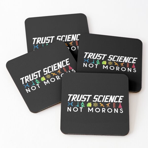 Item preview, Trust Science Not Morons designed and sold by JackCurtis1991.