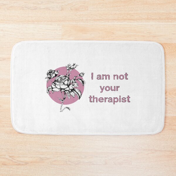 Item preview, I Am Not Your Therapist designed and sold by Tricia Robinson.