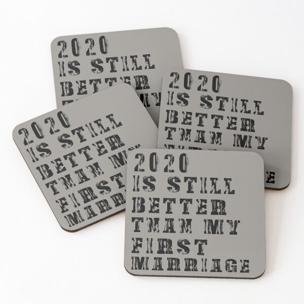 Item preview, 2020 IS STILL BETTER TNAN MY FIRST MARRIAGE : If you think 2020 is still better than your first marriage, boyfriend, husband, wife, girlfriend. Cool 2020 Gift Idea designed and sold by RM2017.