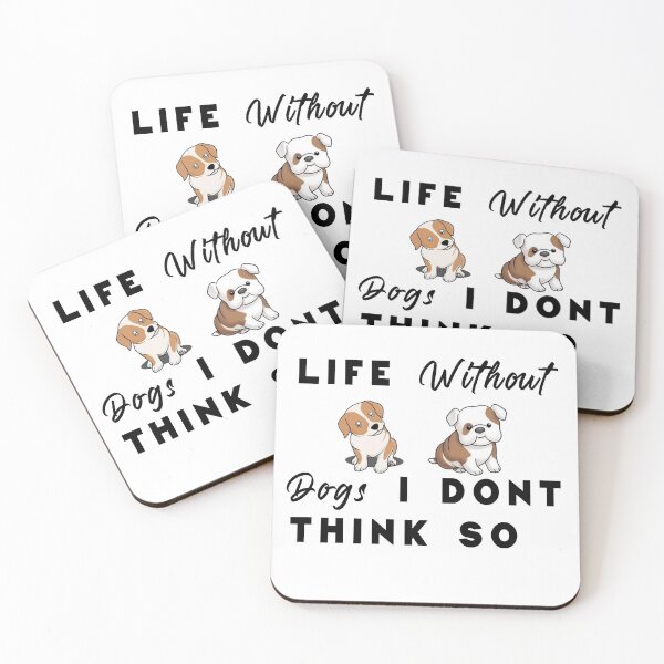 Item preview, Life Without Dogs I Dint Think So designed and sold by BasicWear.