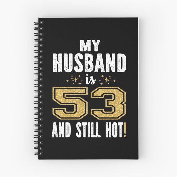 Item preview, My Husband Is 53 And Still Hot 53rd Birthday Gift For Him product designed and sold by Grabitees.