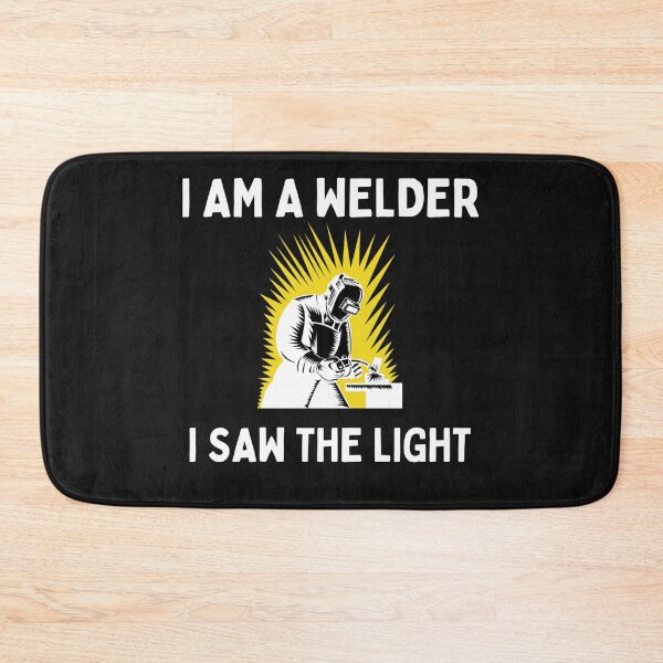 Item preview, I am a Welder - I saw the light designed and sold by Millenial Designs.