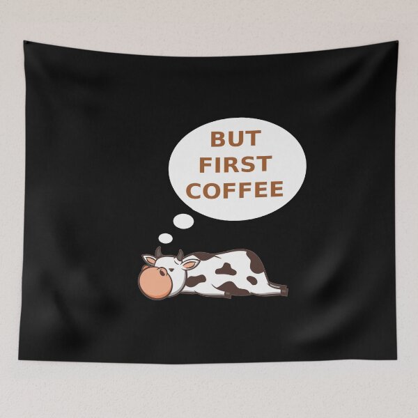 Item preview, Funny Cow But First Coffee For Coffee Lover   designed and sold by kammoe.