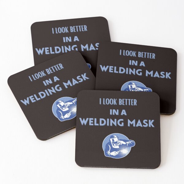 Item preview, I Look better in a Welding Mask designed and sold by Millenial Designs.