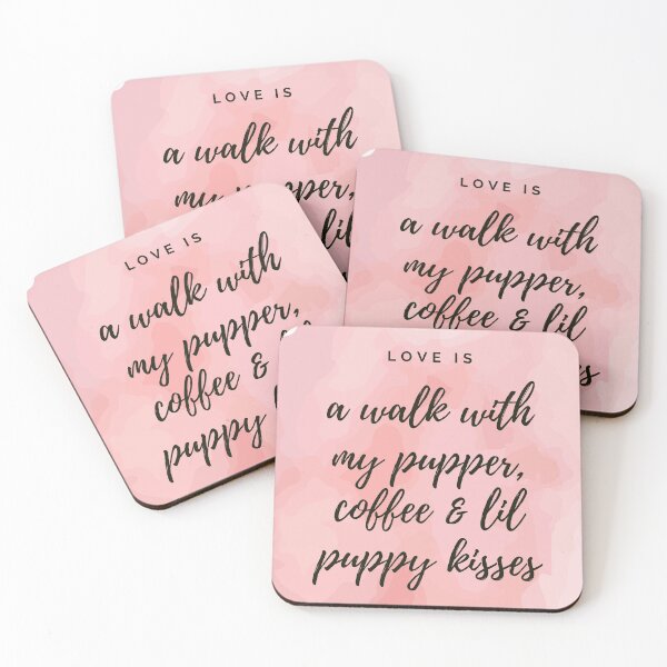 Item preview, Love is a walk with my pupper, coffee and little puppy kisses.  designed and sold by JellyBeenzz.