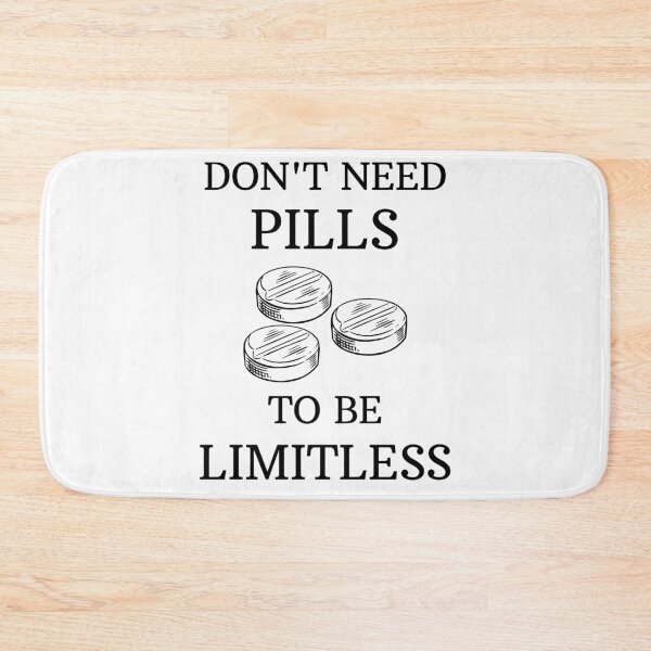 Item preview, Dont need Pills to be Limitless designed and sold by RIVEofficial.