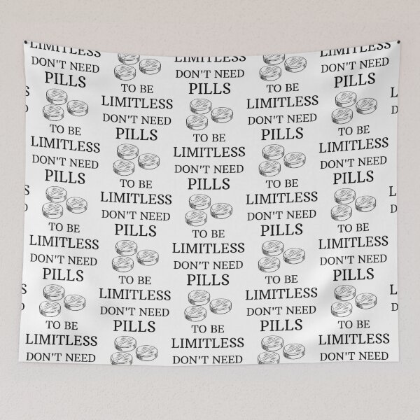 Item preview, Dont need Pills to be Limitless designed and sold by RIVEofficial.