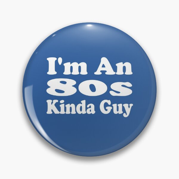 Item preview, I'm An 80s Kinda Guy designed and sold by MattsDesignShop.