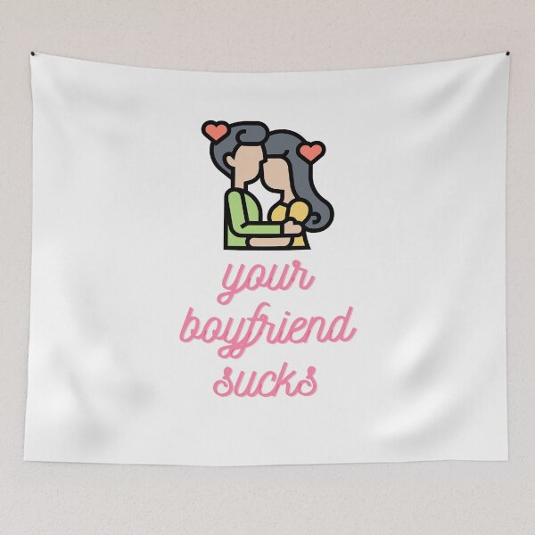 Item preview, Your Boyfriend Sucks designed and sold by AutumnVibeShop.