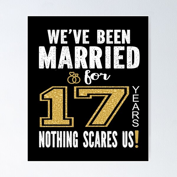 Item preview, We've Been Married For 17 Years Nothing Scares Us Couples print designed and sold by Grabitees.