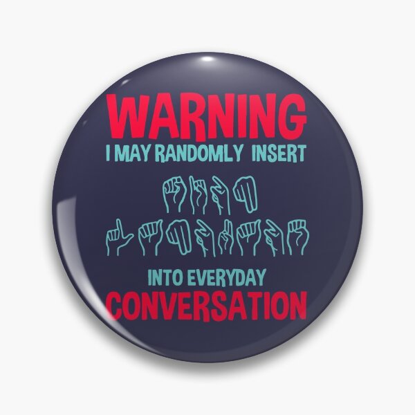 Item preview, Warning I may randomly insert into everyday conversation designed and sold by designdroplet.