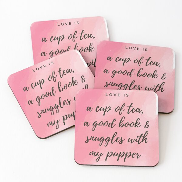 Item preview, Love is a cup of tea, a good book and snuggles with my pupper!  designed and sold by JellyBeenzz.