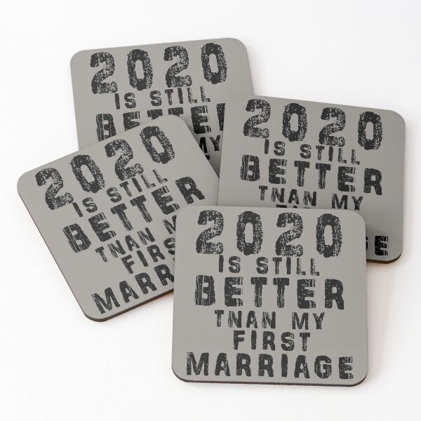 Item preview, 2020 Is Still Better Than My First Marriage : If you think 2020 is still better than your first marriage, boyfriend, husband, wife, girlfriend. Cool 2020 Gift Idea designed and sold by RM2017.