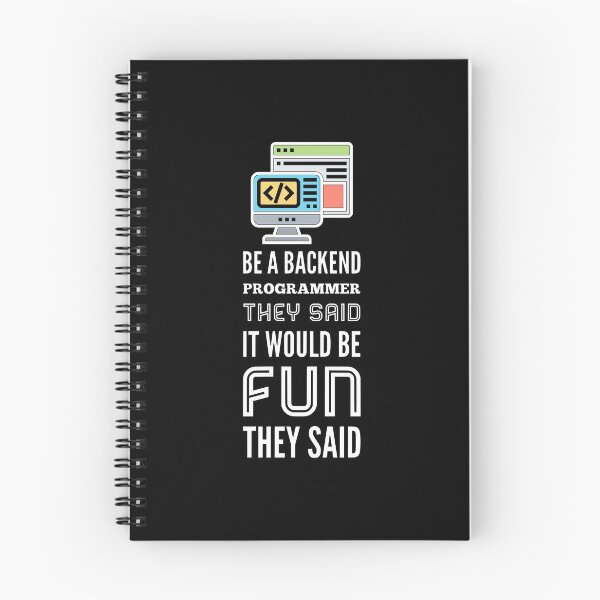 Item preview, Be A Backend Programmer They Said It Would Be Fun They Said (color white) designed and sold by Stornu2Ruedas.