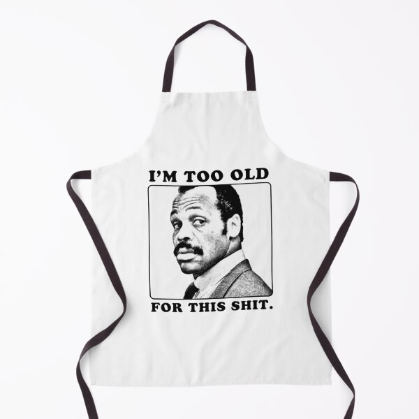 Item preview, I am too old designed and sold by Socconeregal.