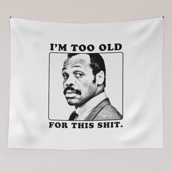 Item preview, I am too old designed and sold by Socconeregal.