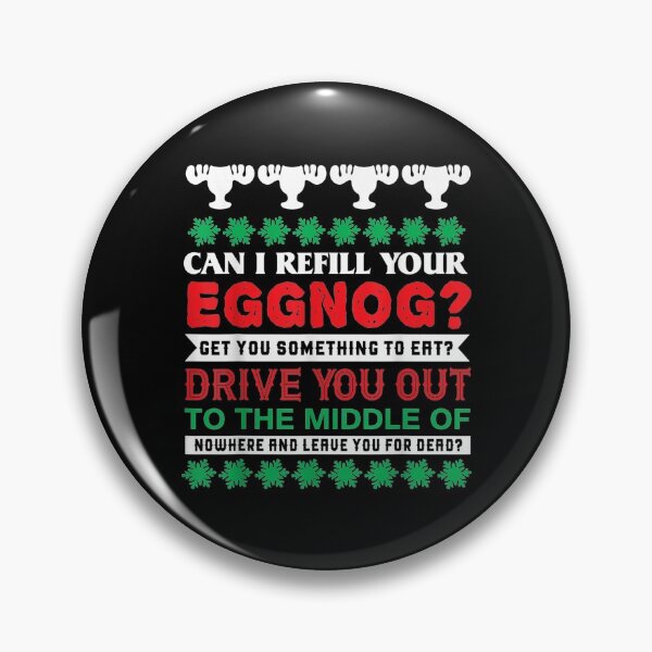 Item preview, Can I Refill Your Eggnog - Christmas Vacation Quote designed and sold by marykmarshall.
