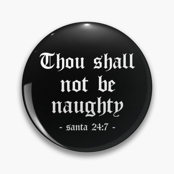 Item preview, Thou Shall Not Be Naughty Funny Santa Gift designed and sold by 4wordsmovement.