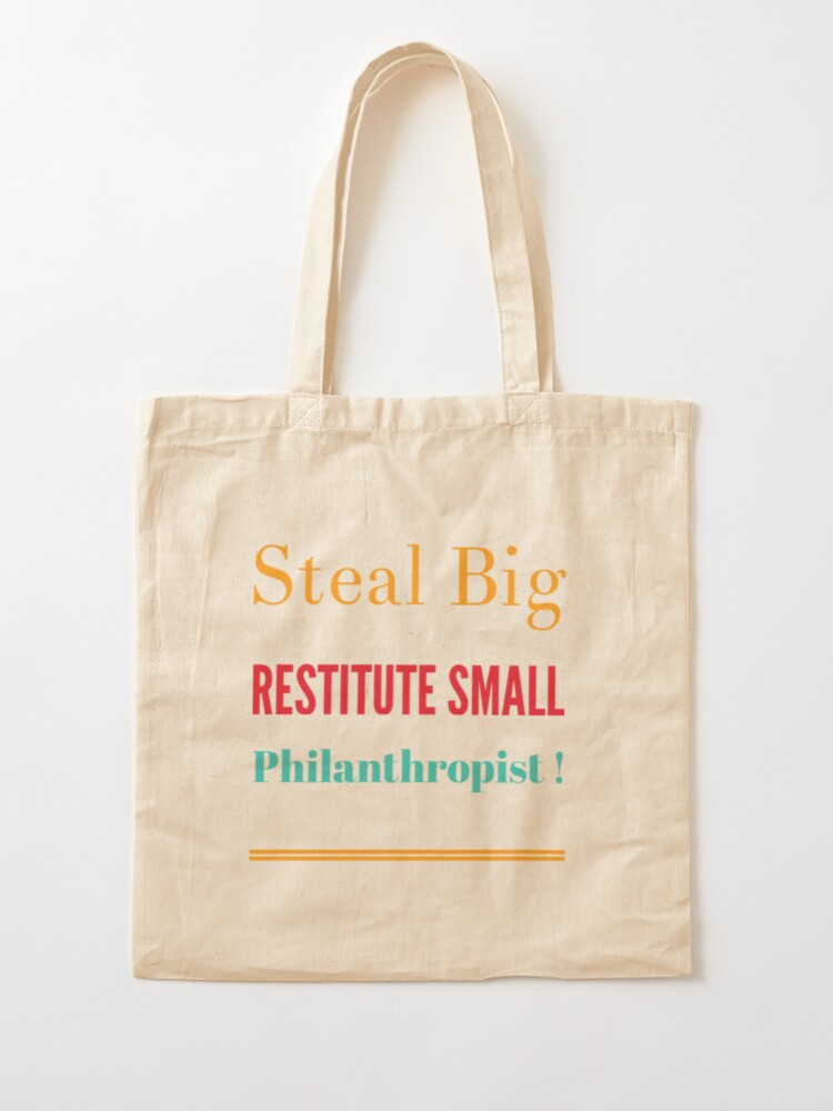 Thumbnail 2 of 5, Tote Bag, Steal Big Restitute Small Philanthropist ! designed and sold by JeanJohnJohn.
