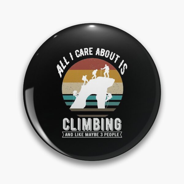 Item preview, All I Care About Is Climbing And Like Maybe 3 People Vinatge Funny Gift designed and sold by Akmloza.