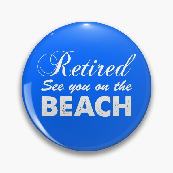 Item preview, Retired See You On The Beach designed and sold by jaycartoonist.