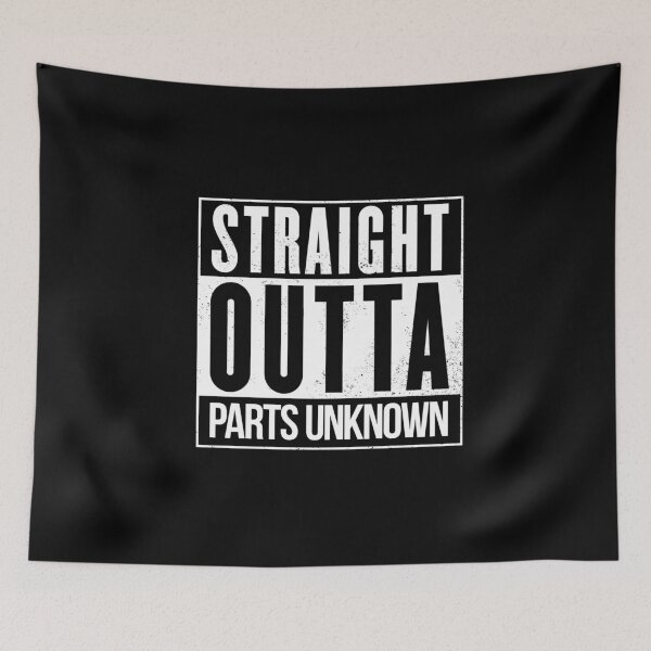 Item preview, Straight Outta Parts Unknown designed and sold by DDTees.