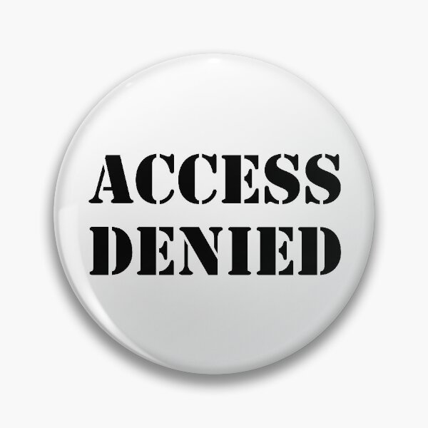 Item preview, ACCESS DENIED designed and sold by robertkask.