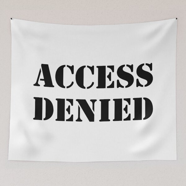 Item preview, ACCESS DENIED designed and sold by robertkask.