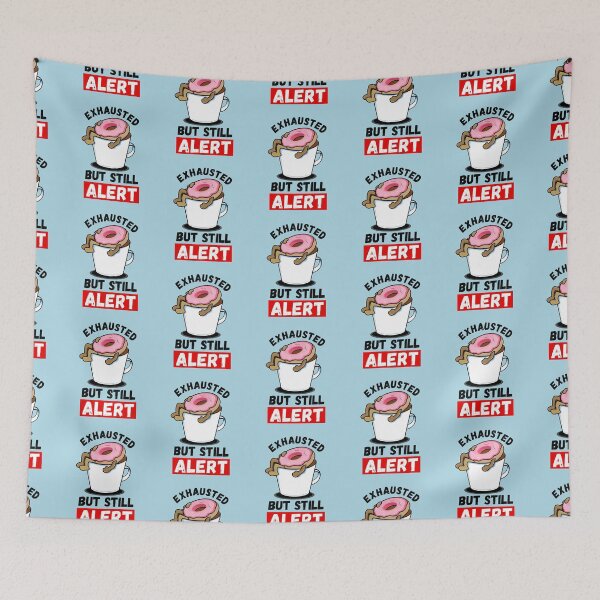 Item preview, Exhausted But Still Alert | Morning Humor | Funny Parenting - Blue designed and sold by 4wordsmovement.