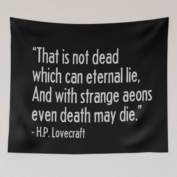 Item preview, H.P. Lovecraft Quote - "Even Death May Die" designed and sold by andr0narak.