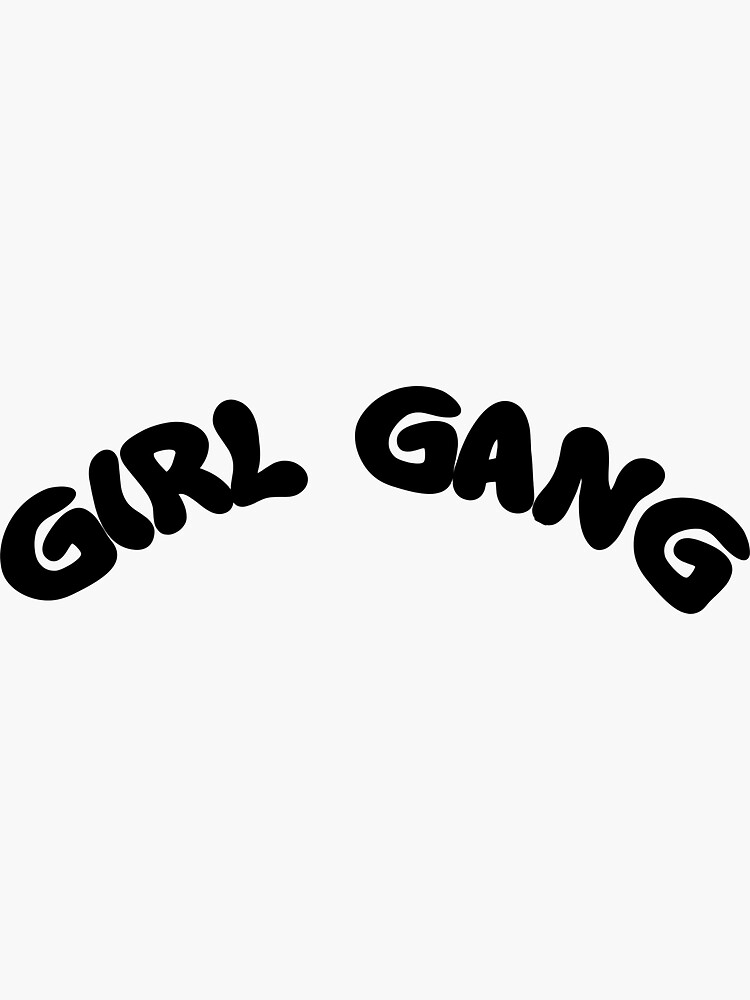 "girl gang" Sticker for Sale by amine163 Redbubble