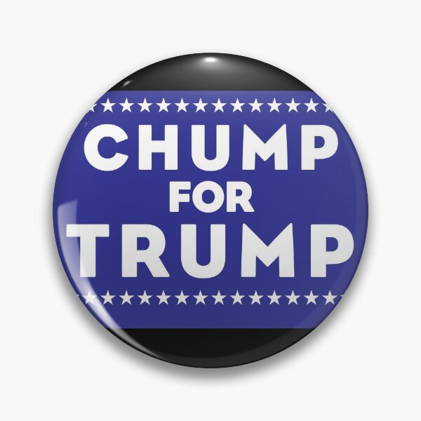 Item preview, Chump for Trump designed and sold by RightofCenter.