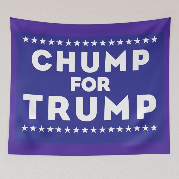 Item preview, Chump for Trump designed and sold by RightofCenter.