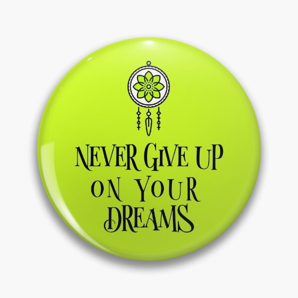 Item preview, Never give up on your dreams designed and sold by ds-4.